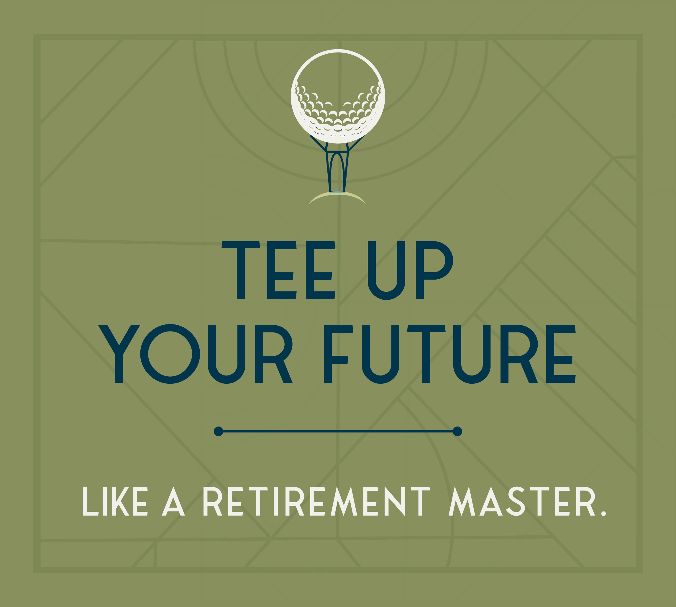 Tee up your future like a retirement master.